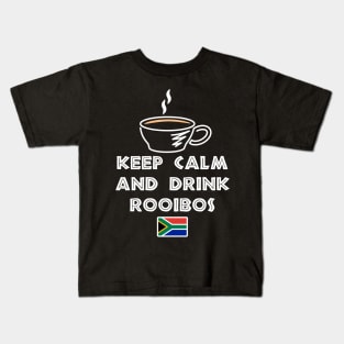 Keep Calm And Drink Rooibos Tea Kids T-Shirt